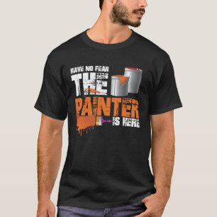 Painter Varnisher and Art Artists 13 T-Shirt