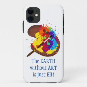 Painters Art Quote Colourful Palette Artist Paint iPhone 11 Case