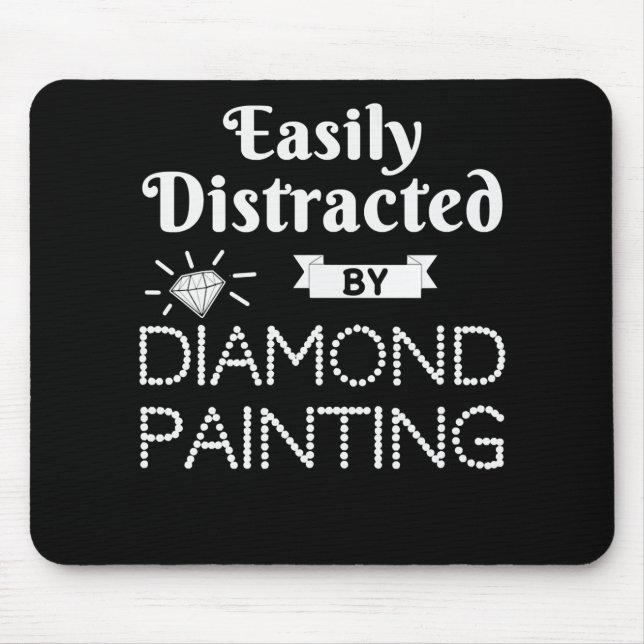 Painting |Diamond Painting Hobby Easily Distracted Mouse Mat (Front)