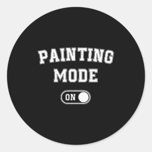 Painting Mode On Funny Artist Gift Painter Art Stu Classic Round Sticker