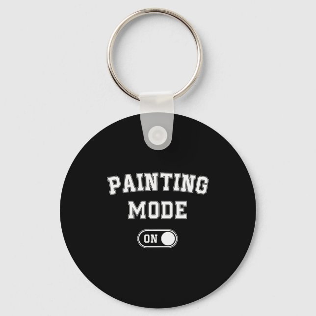 Painting Mode On Funny Artist Gift Painter Art Stu Key Ring (Front)