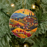 Painting of Tuscany in Autumn | Italy | Travel Art Ceramic Tree Decoration<br><div class="desc">Painting of Tuscany in Autumn,  Italy Travel Art Ceramic Ornament. Personalise with your own text. This is another 100% original Snuggle Hamster Designs.</div>