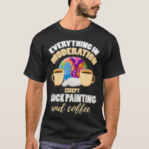 Painting Rocks Funny Coffee Lover Rock Painting _ T-Shirt