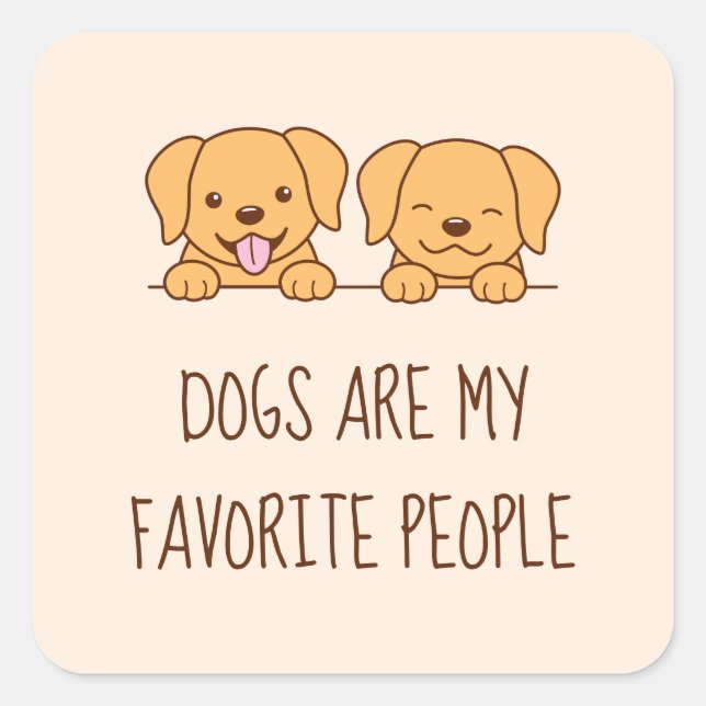 Pair of Cute Lab Retriever Dogs Quote Square Sticker (Front)