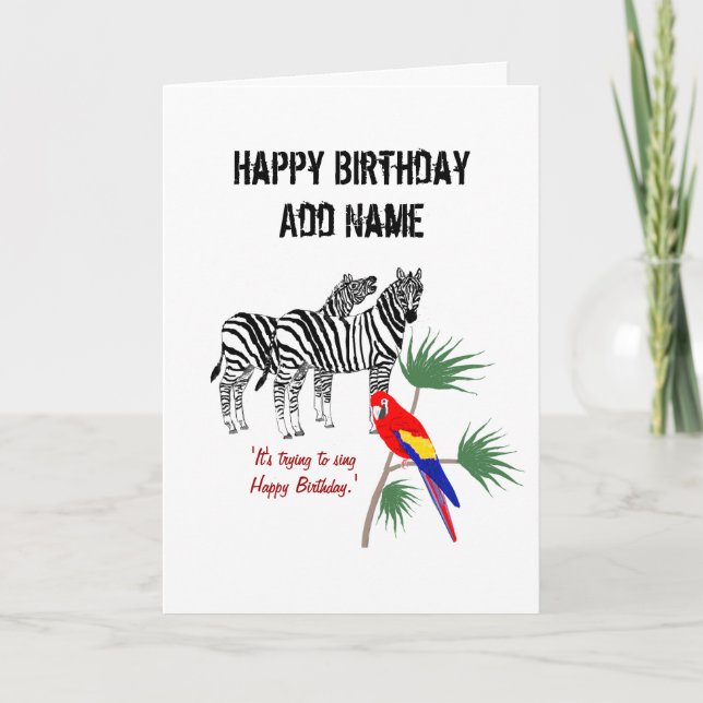 Pair of Zebras and a parrot, Birthday, customise Card (Front)