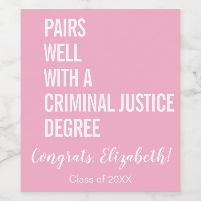 Pairs Well With A Criminal Justice Degree Graduate Wine Label (Single Label)
