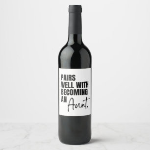 Pairs well with becoming an Aunt, Pregnancy Wine Label