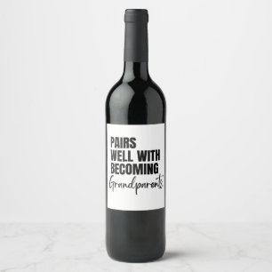 Pairs well with becoming Grandparents, Pregnancy  Wine Label