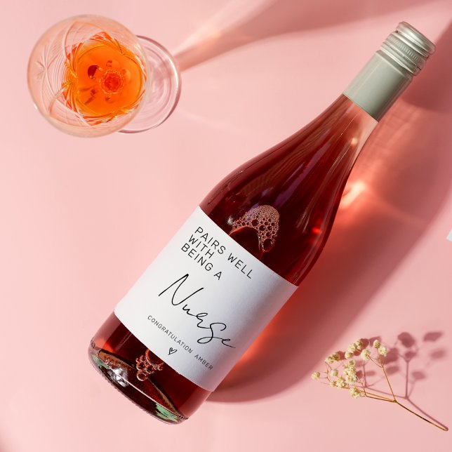 Pairs Well With Being a Nurse Nursing School Grad Wine Label (Creator Uploaded)