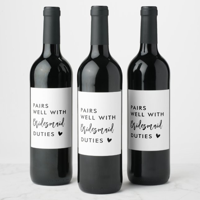 Pairs well with Bridesmaid Duties Bridesmaid Wine Label (Bottles)