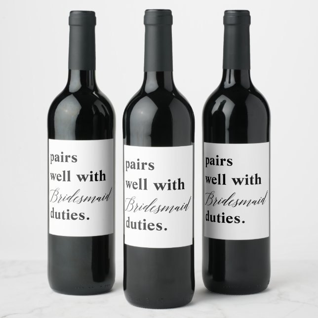 Pairs Well With Bridesmaid Duties Wedding Proposal Wine Label (Bottles)