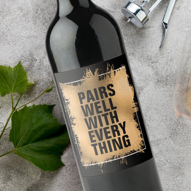 PAIRS WELL WITH EVERYTHING Text Gold Foil on Black Wine Label (Creator Uploaded)