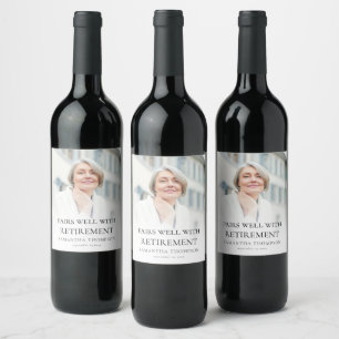 Pairs Well with Retirement Photo Overlay Wine Label