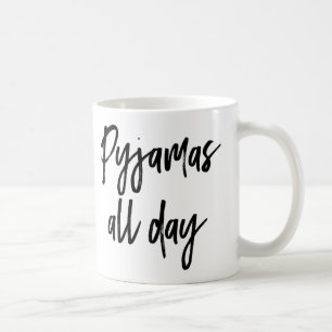 Pajamas All Day Coffee Mug