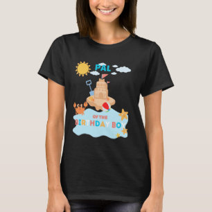 Pal Beach Birthday Summer Bday Ocean Family Matchi T-Shirt