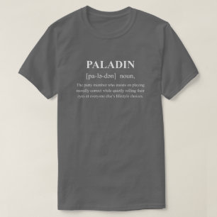 Paladin Funny Character Definition With White Text T-Shirt