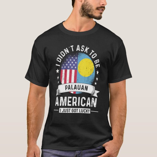 Palauan American Patriot Grown Humor Flag T-Shirt (Front)