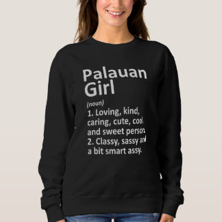 Palauan Girl Palau Country Home Roots Descent Sweatshirt