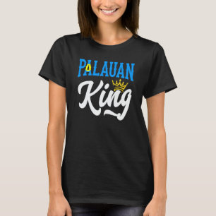 Palauan King Palau Palauan Palau Flag T-Shirt