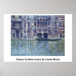 Palazzo Da Mula Venice By Claude Monet Poster