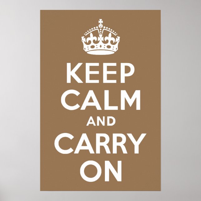 Pale Brown Keep Calm and Carry On Poster (Front)