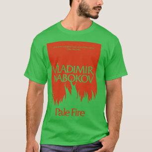 Pale Fire T-Shirt