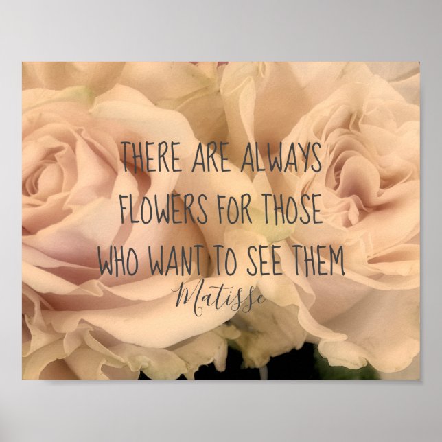 pale pink roses photography with  Matisse quote Poster (Front)