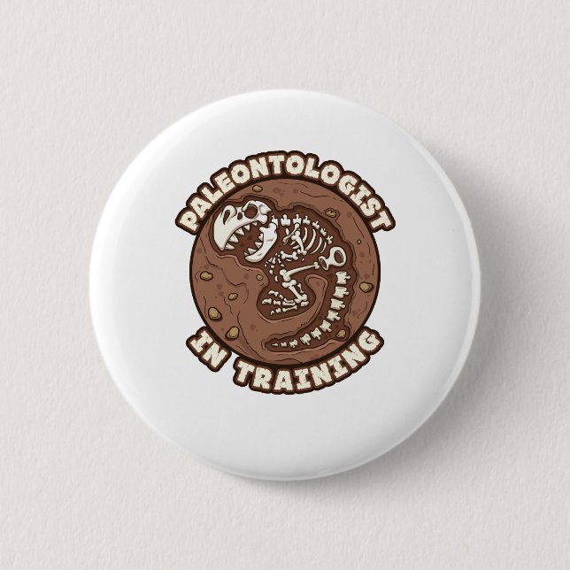 Paleontologist in Training Paleontology Student 6 Cm Round Badge (Front)