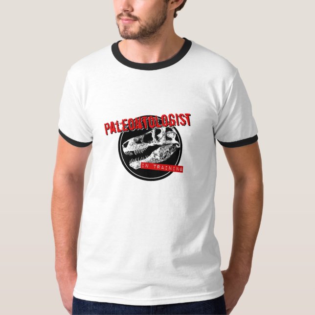 PALEONTOLOGIST in training T-Shirt (Front)