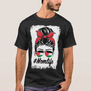 Palestine Flag Palestinian Mum Messy Bun Mum Life T-Shirt