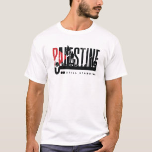 palestine Still Standing T-Shirt