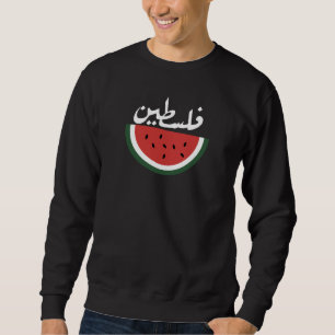 Palestine watermelon-Palestine arabic word"فلسطين" Sweatshirt