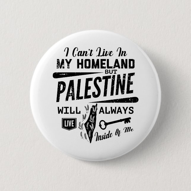 Palestine will always live inside of me-blk 6 cm round badge (Front)