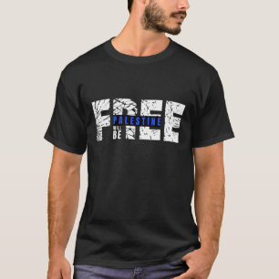 Palestine Will Be Free T-Shirt Bold Statement
