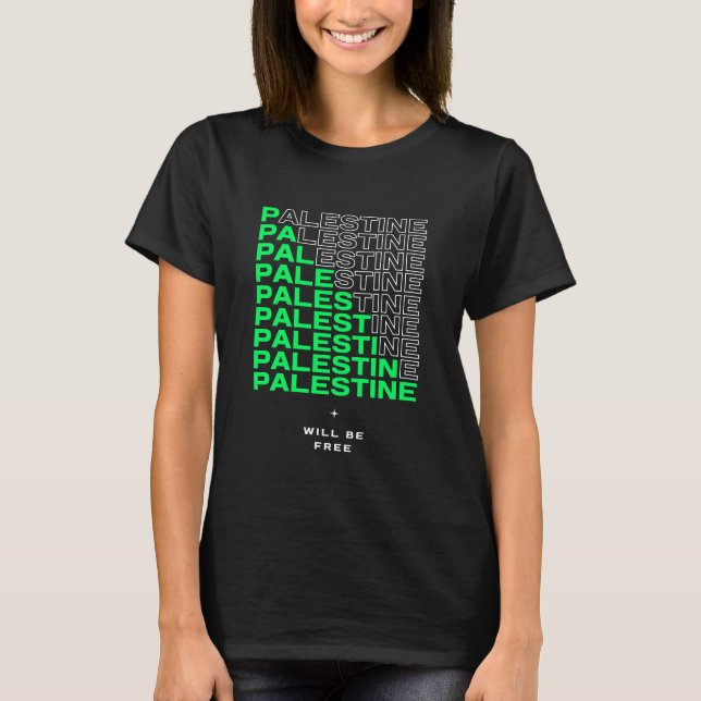 PALESTINE WILL BE FREE | Women's Activist T-Shirt  (Front)
