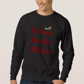 PalestineThe Beast From The Mid-East Sweatshirt