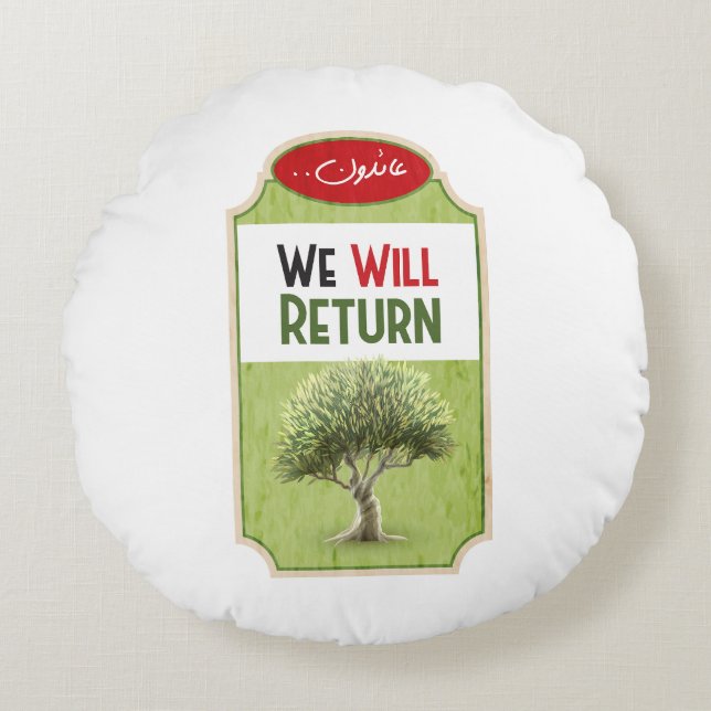 Palestinian Olive Tree: "We will Return" Round Cushion (Front)