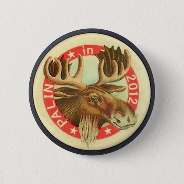 Palin 2012 Moose Button (Front)