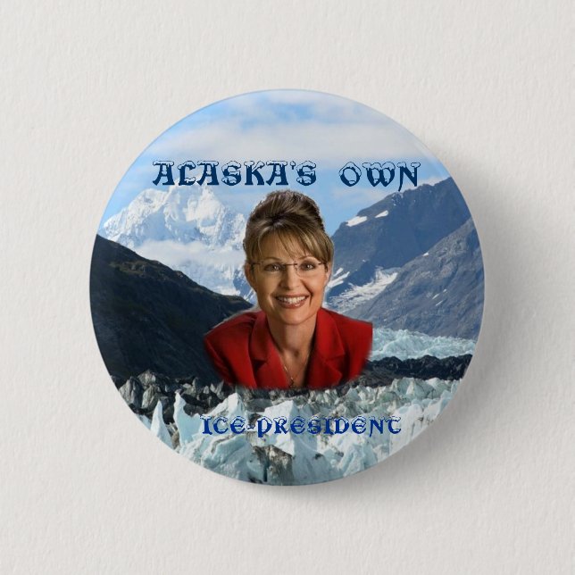 Palin Alaska's Own Button (Front)