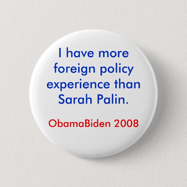 Palin Foreign Policy 6 Cm Round Badge (Front)
