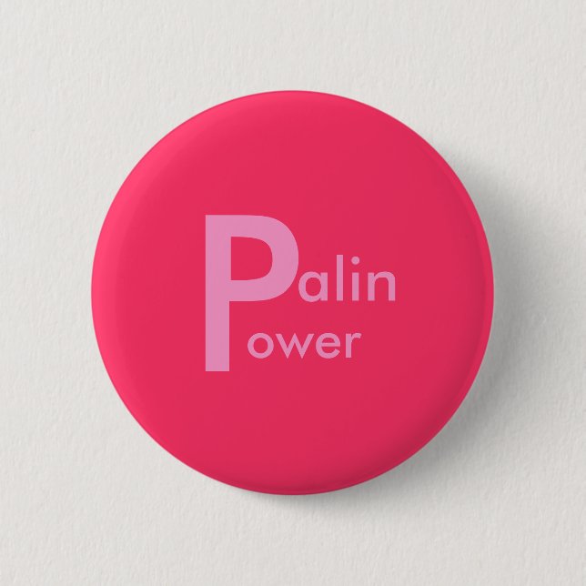 Palin Power! 6 Cm Round Badge (Front)