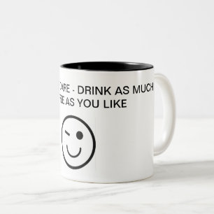 PALLIATIVE CARE - DRINK AS MUCH COFFEE AS YOU LIKE Two-Tone COFFEE MUG