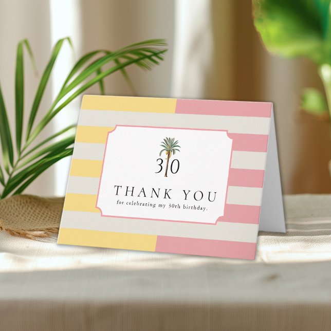 Palm Beach Stripe Tropical 30th Birthday Thank You Card (Creator Uploaded)