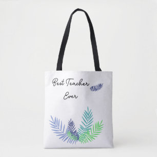 Palm leaves Best Teacher Ever  Tote Bag