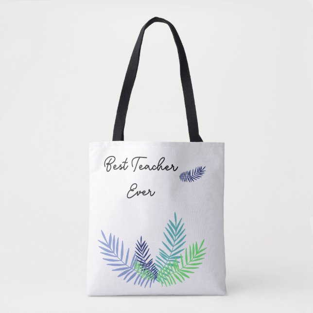 Palm leaves Best Teacher Ever  Tote Bag (Front)