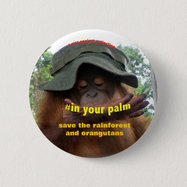 Palm Oil Rainforest Orangutan Conservation 6 Cm Round Badge (Front)
