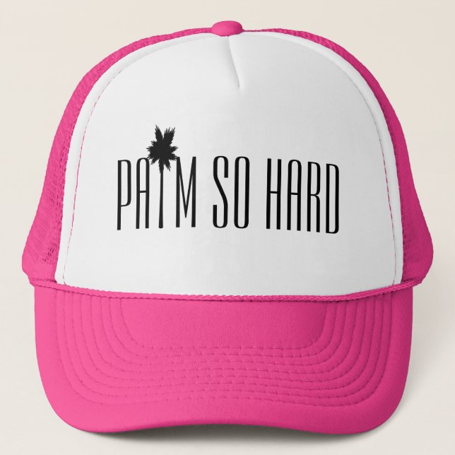 Palm So Hard Trucker Hat (Front)