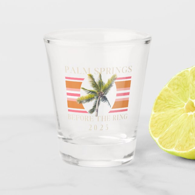 Palm Springs Before the Ring – Retro Bachelorette Shot Glass (Front)