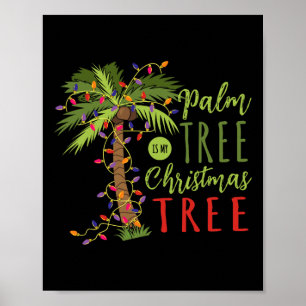 Palm Tree Is My Christmas Santa Tropical Sommer Ch Poster