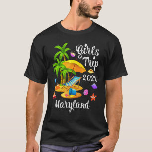 Palm Tree Summer Vacation Girls Trip 2022 Maryland T-Shirt